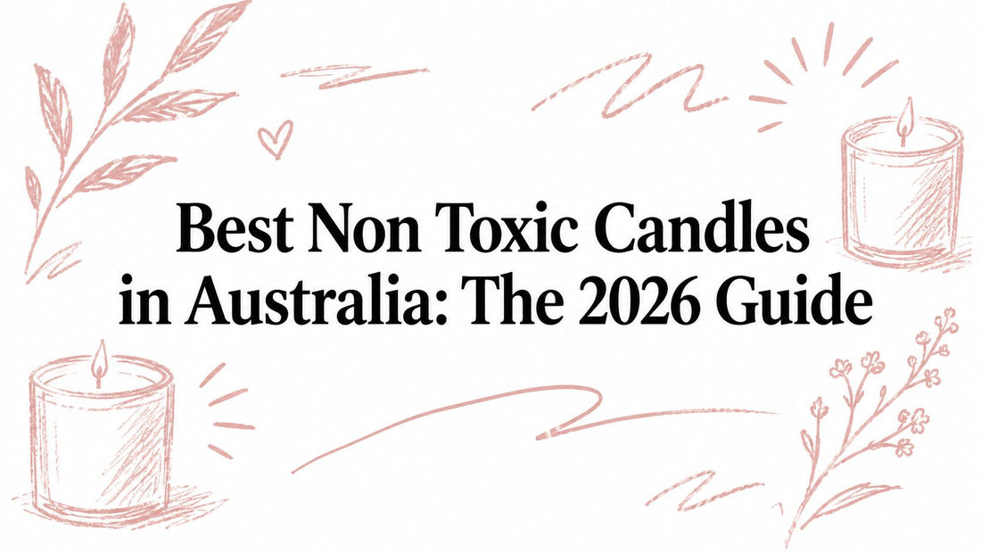Best Non Toxic Candles in Australia: The 2026 Guide