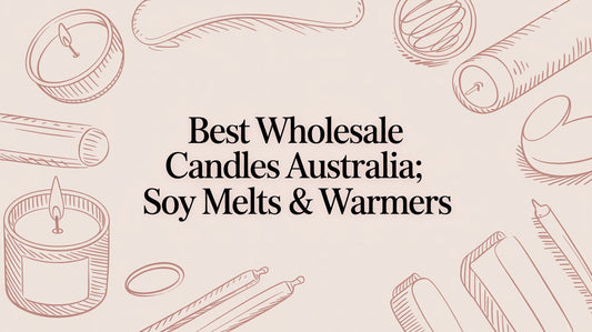 Best Wholesale Candles Australia: Soy Melts & Warmers