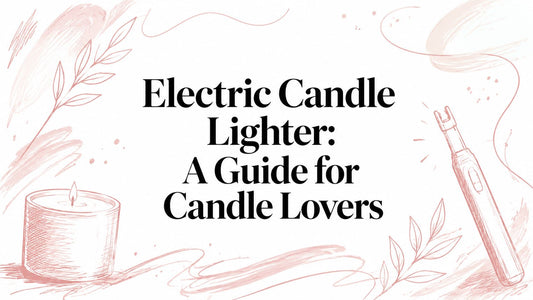 Electric Candle Lighter: A Guide for Candle Lovers