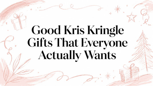 Good Kris Kringle Gifts That Everyone Actually Wants