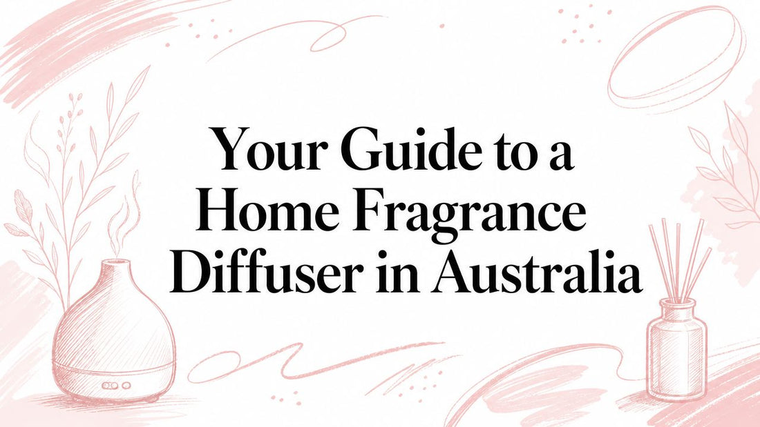 Your Guide to a Home Fragrance Diffuser in Australia