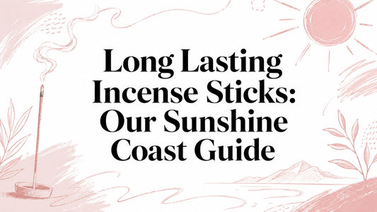 Long Lasting Incense Sticks: Our Sunshine Coast Guide