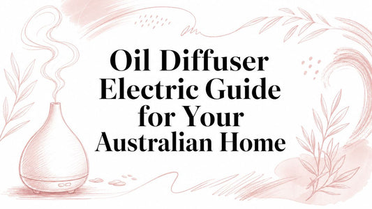 Oil Diffuser Electric Guide for Your Australian Home