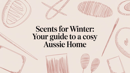 Scents for Winter: Your Guide to a Cosy Aussie Home