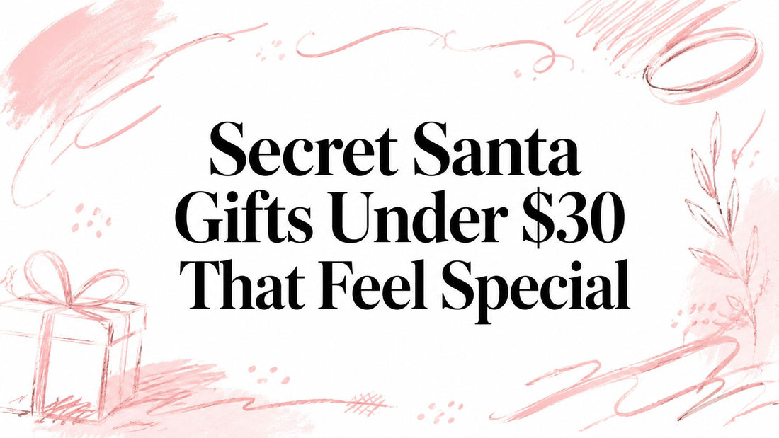 Secret Santa Gifts Under $30 That Feel Special
