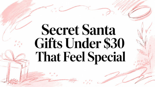 Secret Santa Gifts Under $30 That Feel Special