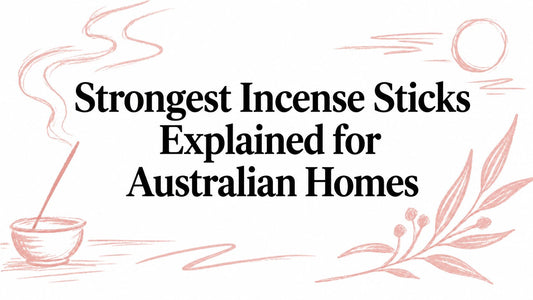 Strongest Incense Sticks Explained for Australian Homes