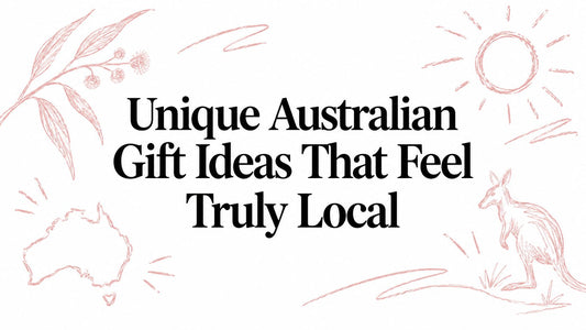 Unique Australian Gift Ideas That Feel Truly Local